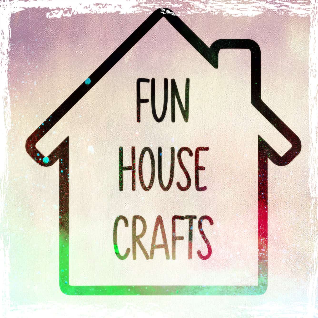 Fun House Crafts